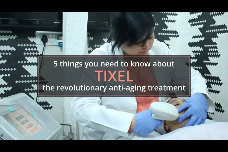 Tixel - An Advanced Anti Aging Treatment Procedure at Dadu Medical Centre